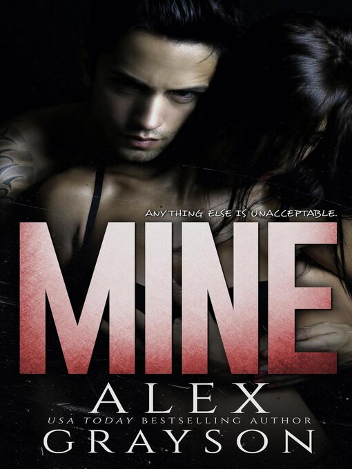 Title details for Mine by Alex Grayson - Available